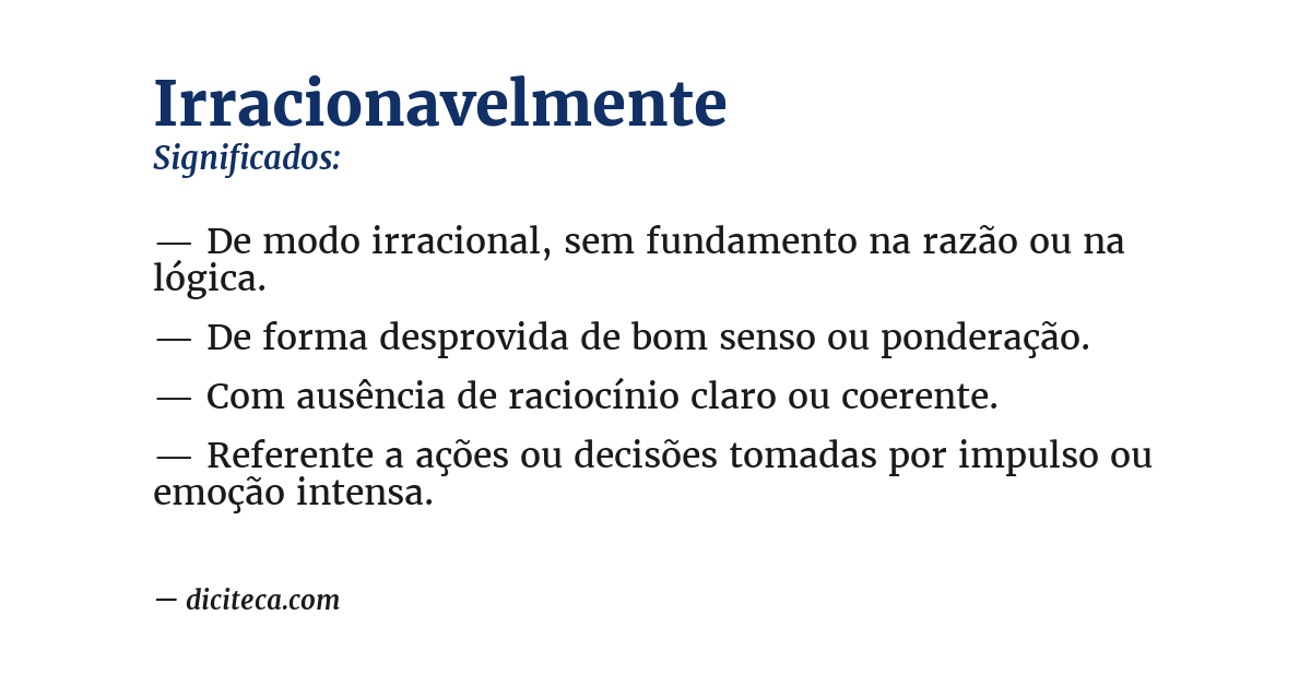 Significado de irracionavelmente