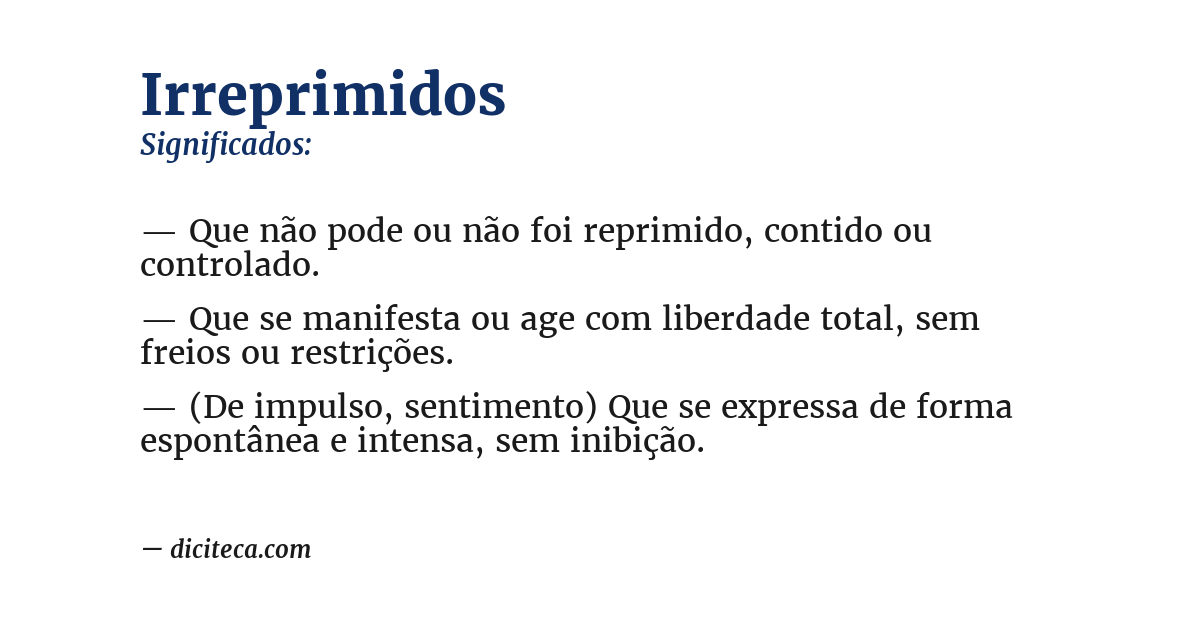 Significado de irreprimidos