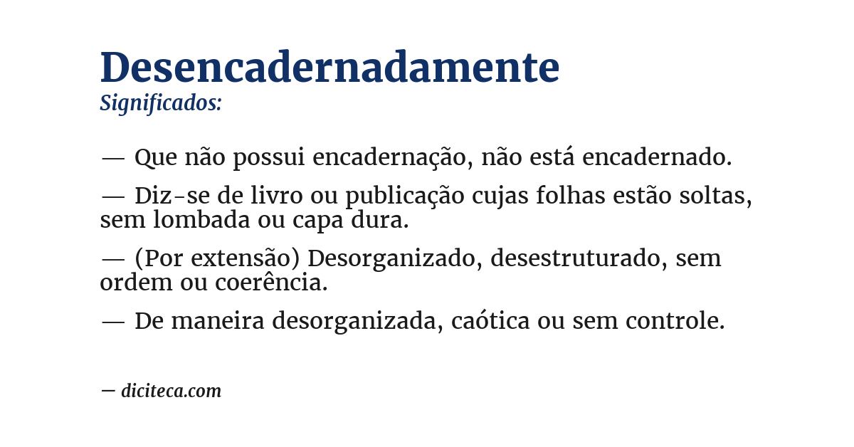 Significado de desencadernadamente