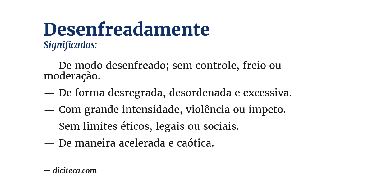 Significado de desenfreadamente