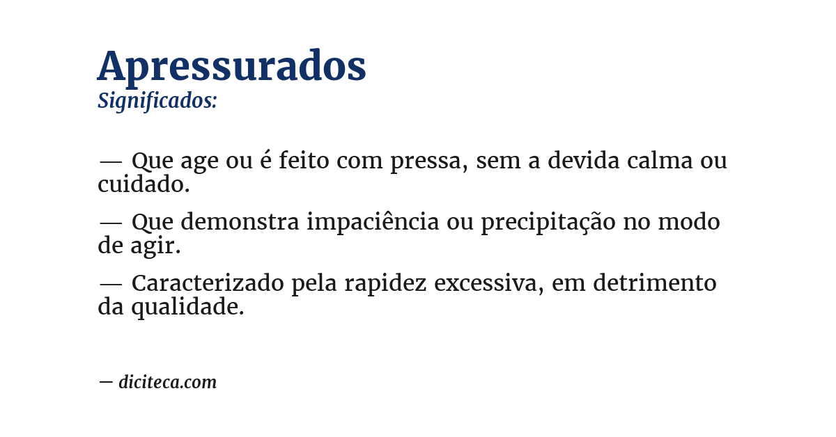 Significado de apressurados