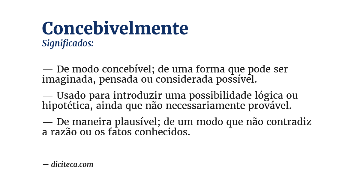 Significado de concebivelmente