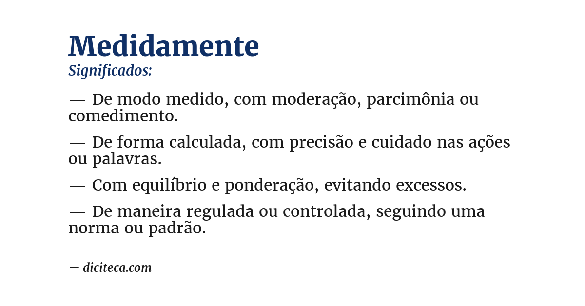 Significado de medidamente