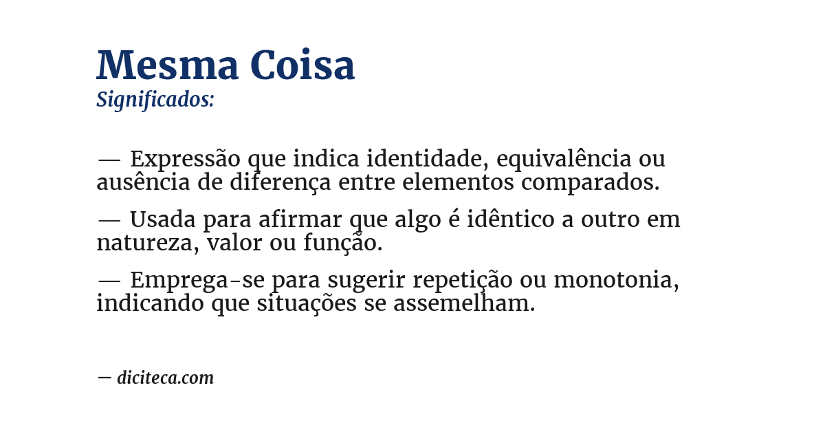 Significado de mesma coisa