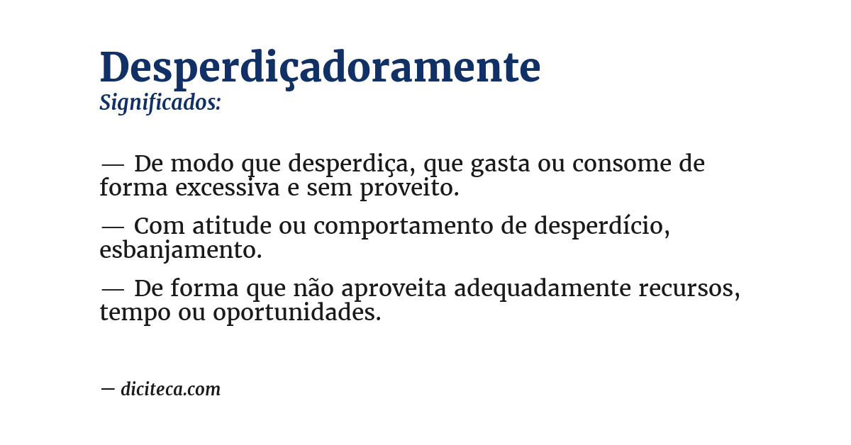 Significado de desperdiçadoramente