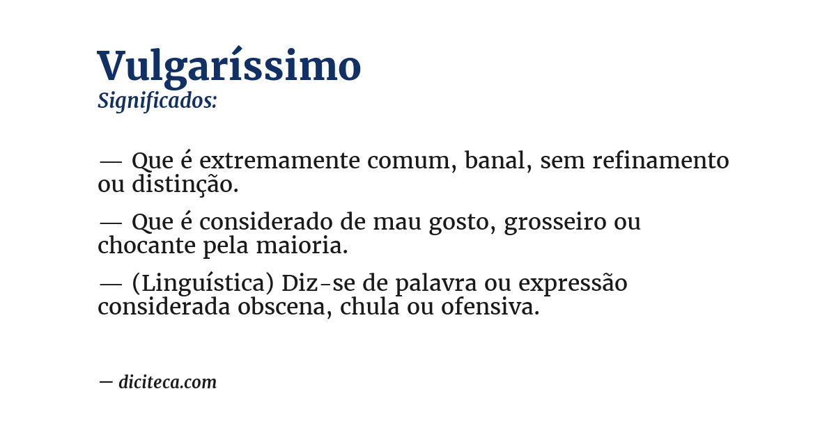 Significado de vulgaríssimo