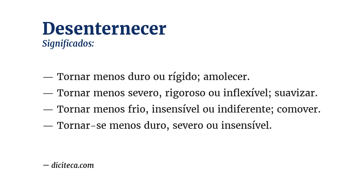 Significado de desenternecer