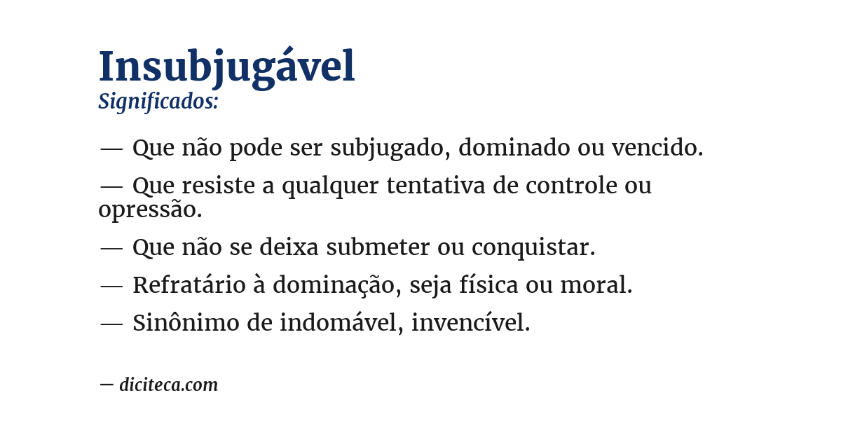 Significado de insubjugável