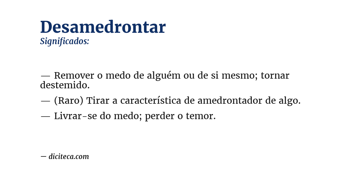 Significado de desamedrontar