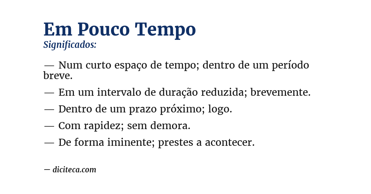 Significado de em pouco tempo