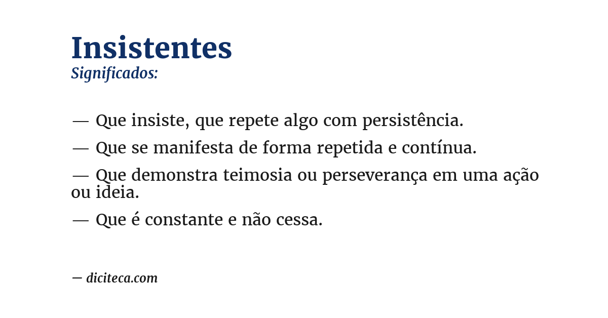 Significado de insistentes