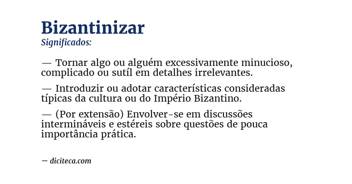 Significado de bizantinizar