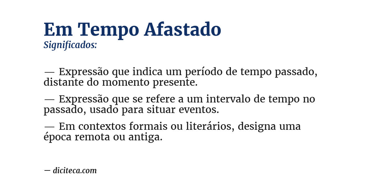 Significado de em tempo afastado