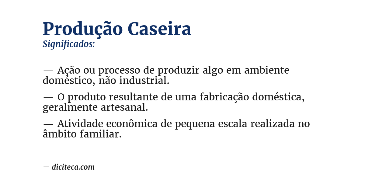 Significado de produção caseira
