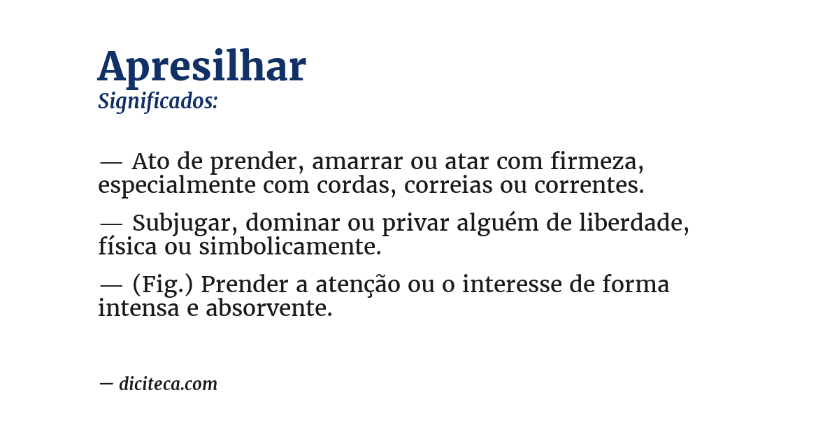 Significado de apresilhar