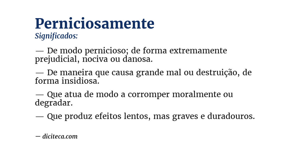 Significado de perniciosamente