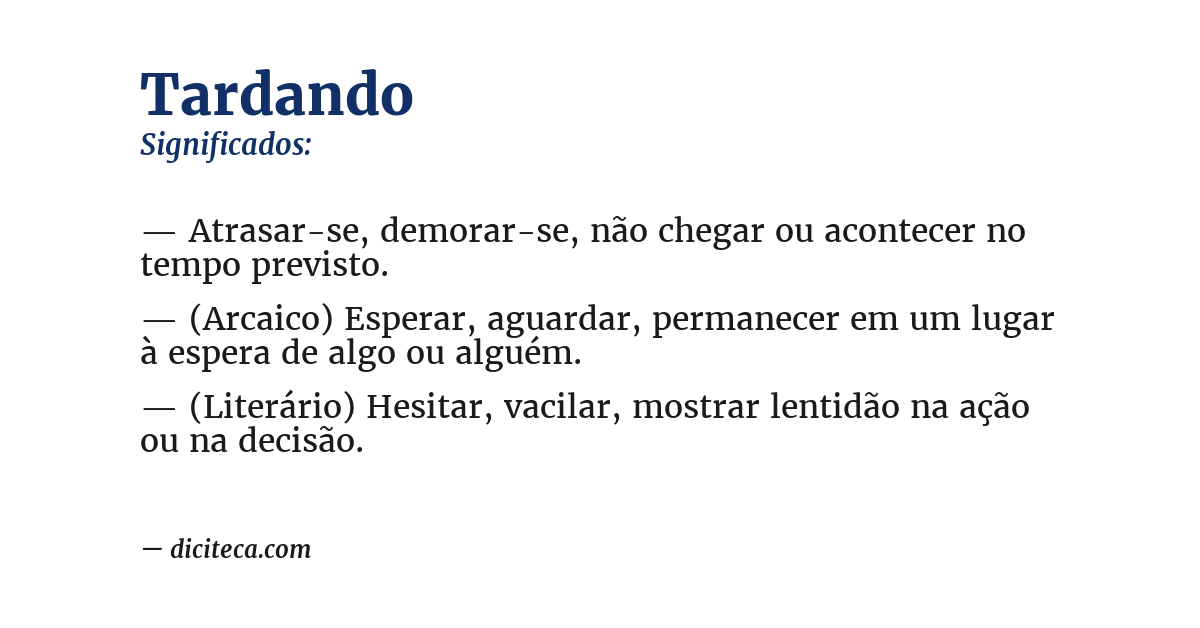 Significado de tardando