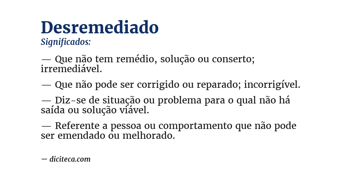 Significado de desremediado