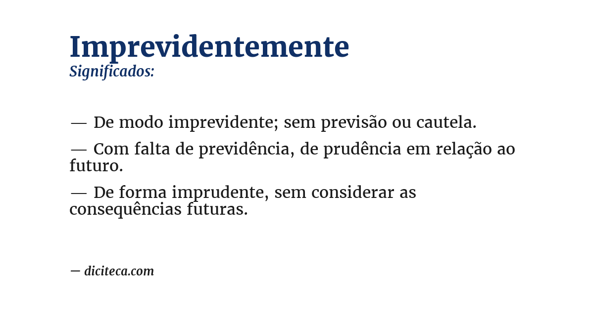 Significado de imprevidentemente