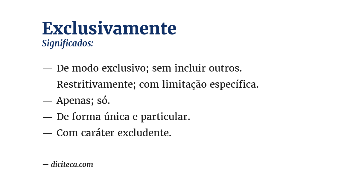 Significado de exclusivamente
