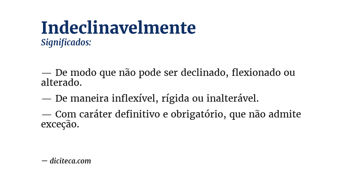 Significado de indeclinavelmente