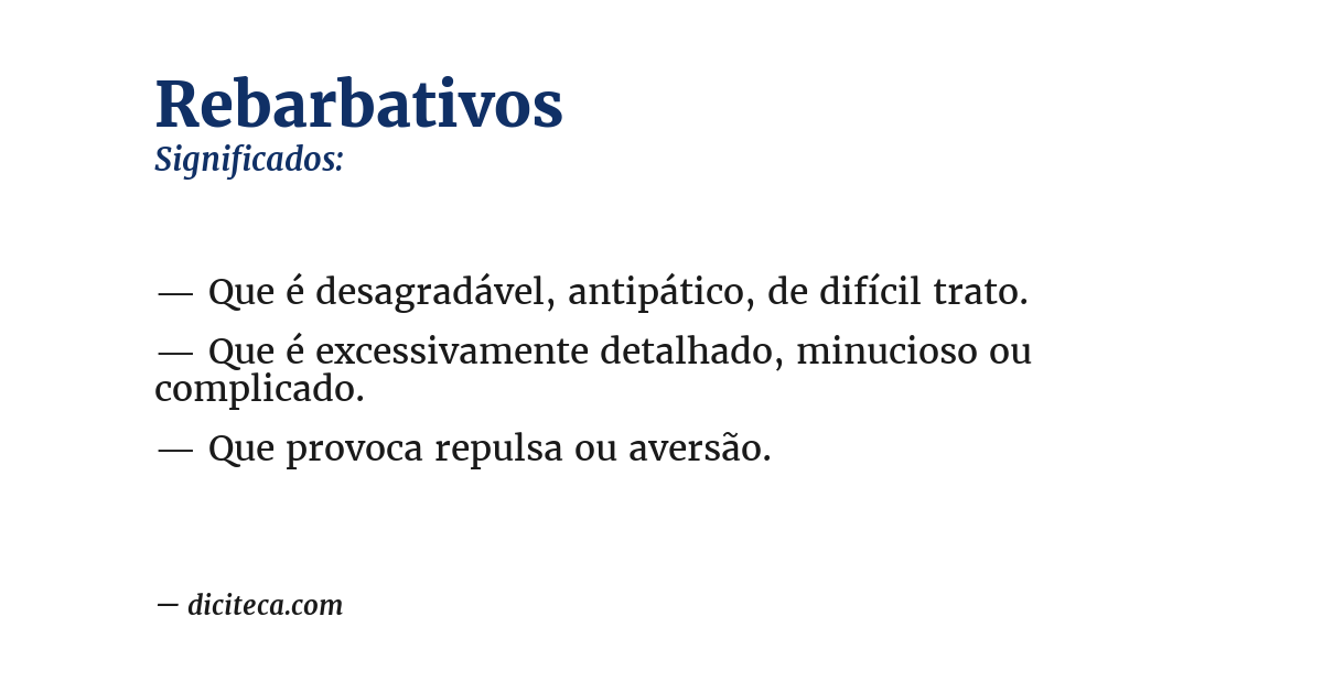 Significado de rebarbativos