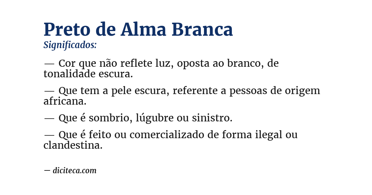 Significado de preto de alma branca
