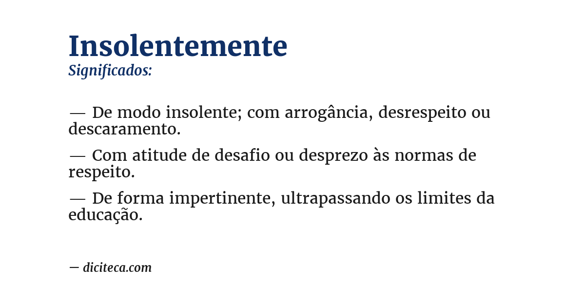 Significado de insolentemente