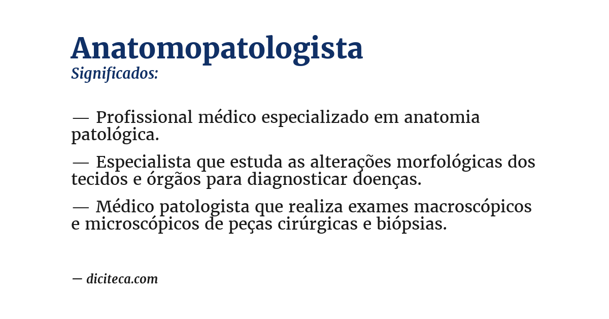 Significado de anatomopatologista