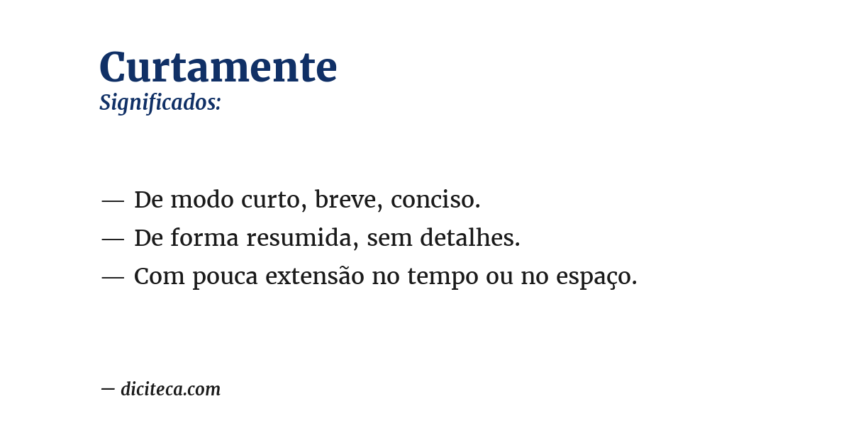 Significado de curtamente
