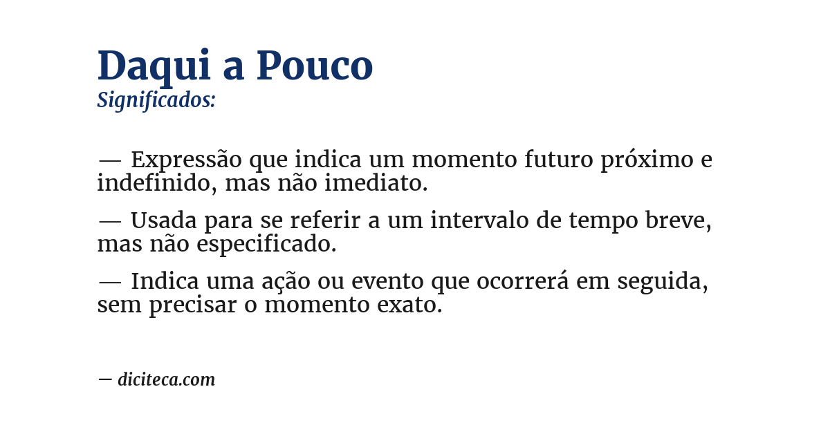 Significado de daqui a pouco
