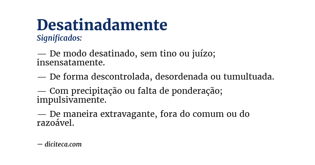 Significado de desatinadamente