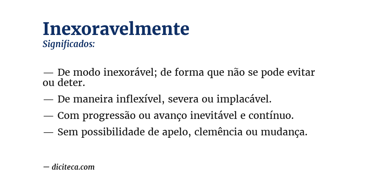 Significado de inexoravelmente