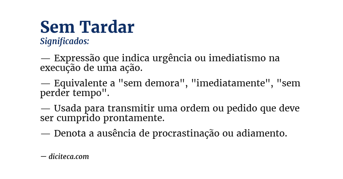 Significado de sem tardar