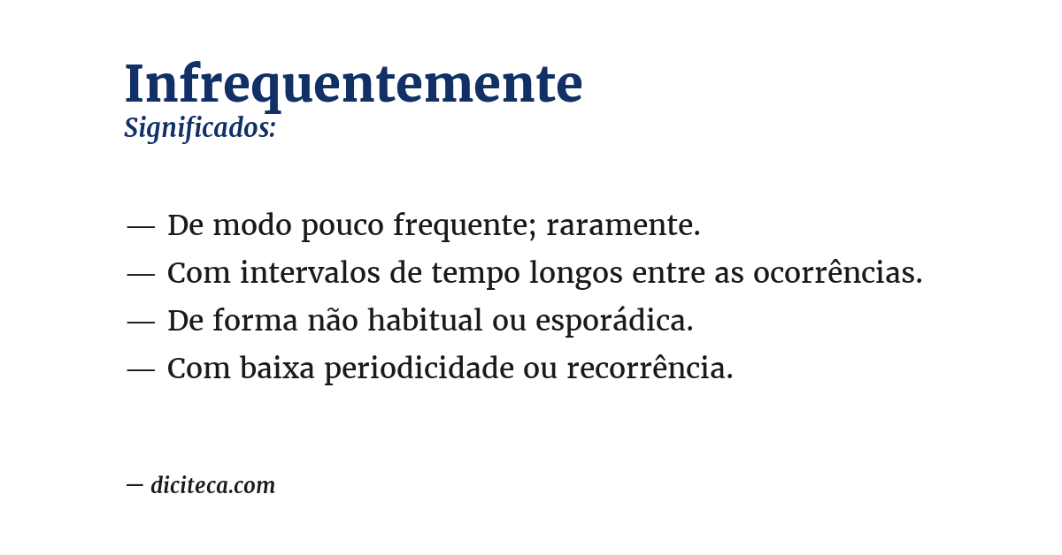 Significado de infrequentemente