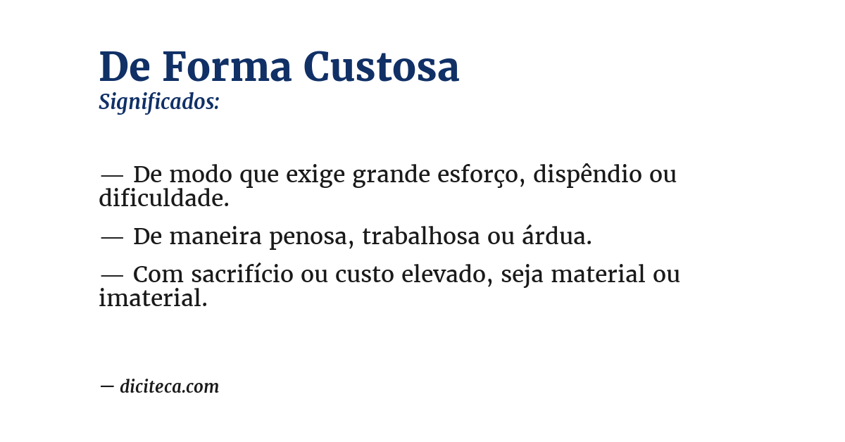 Significado de de forma custosa