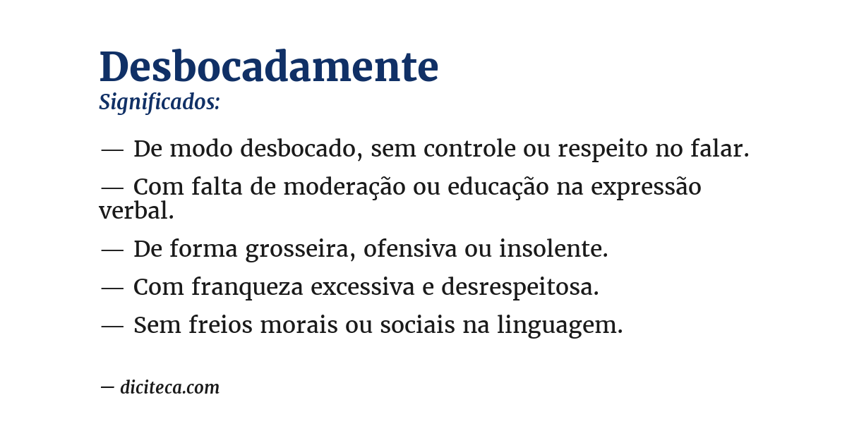 Significado de desbocadamente