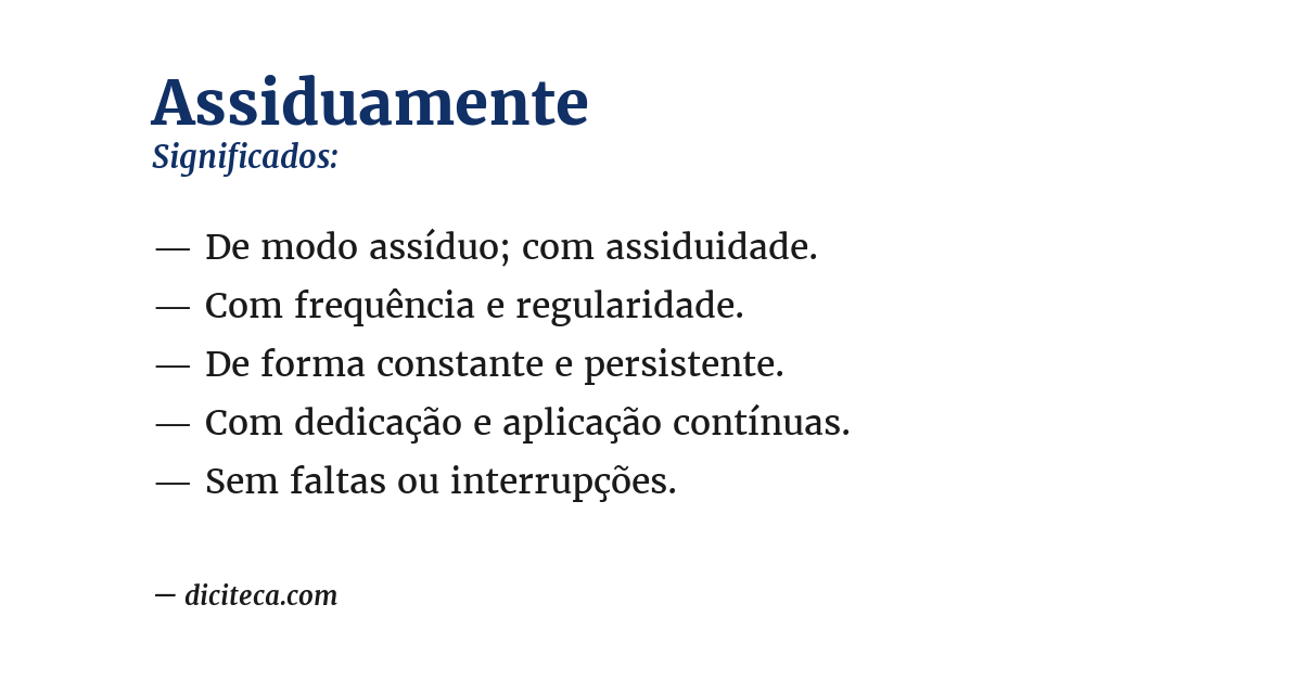 Significado de assiduamente