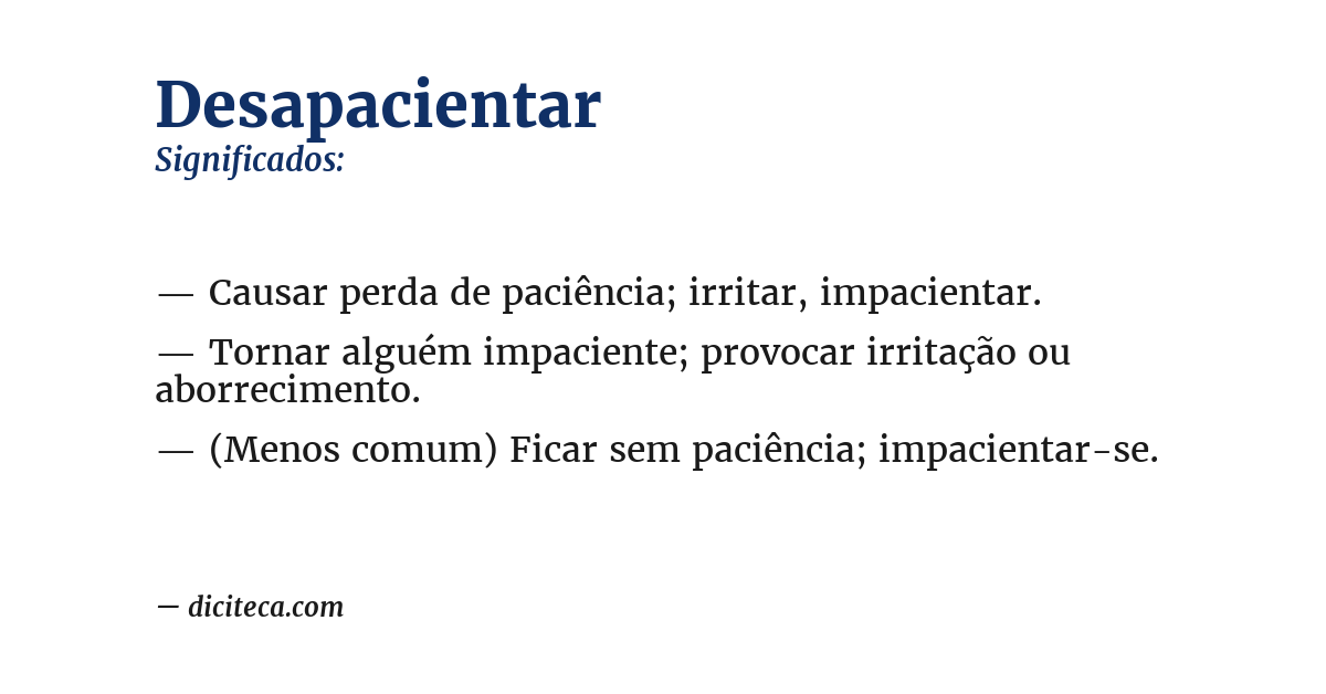 Significado de desapacientar