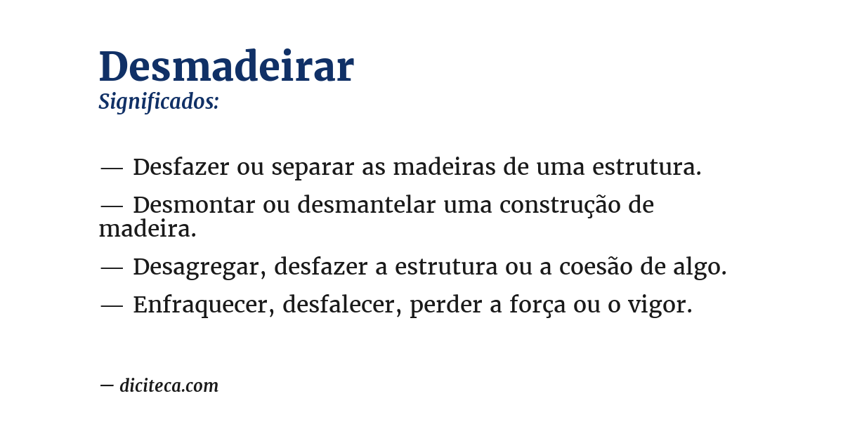 Significado de desmadeirar