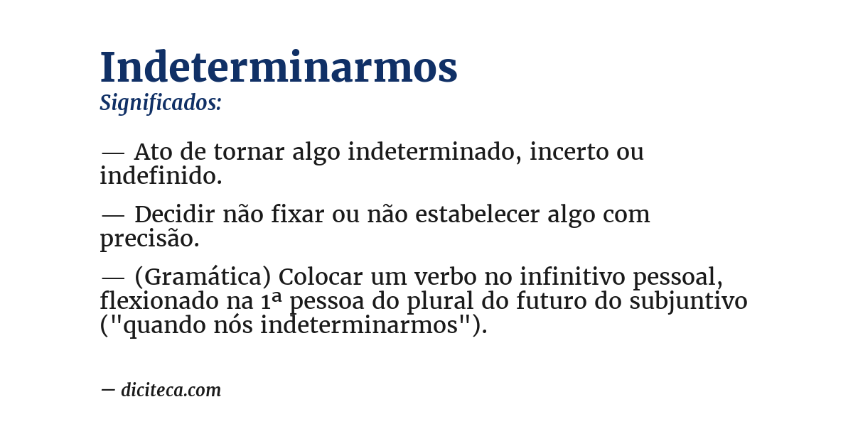 Significado de indeterminarmos