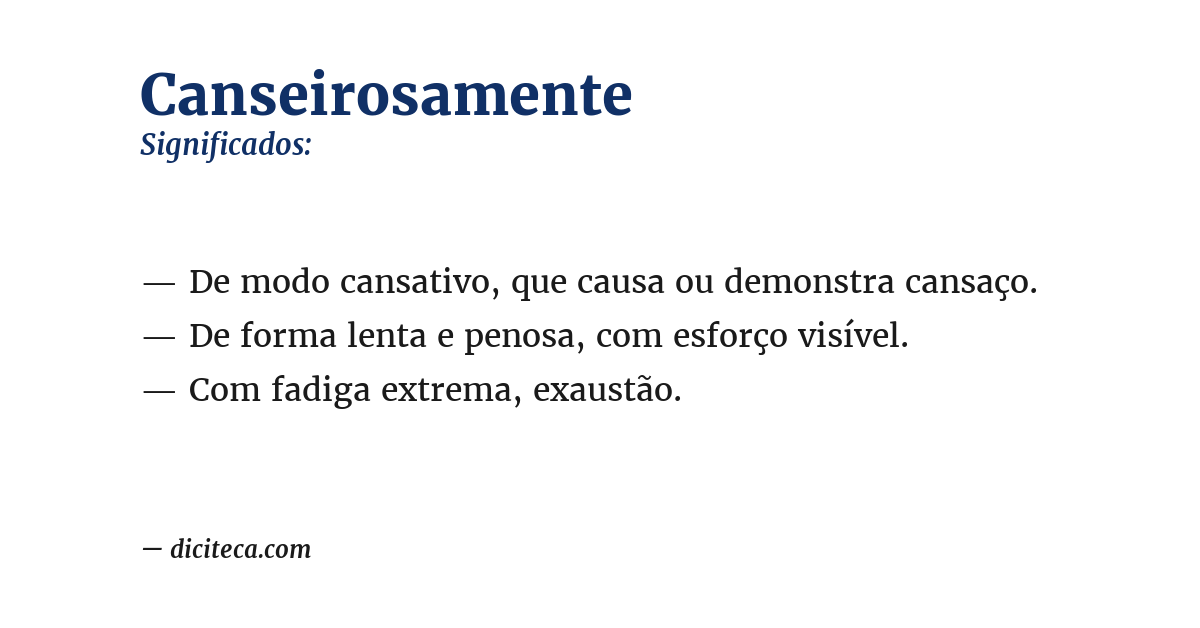 Significado de canseirosamente