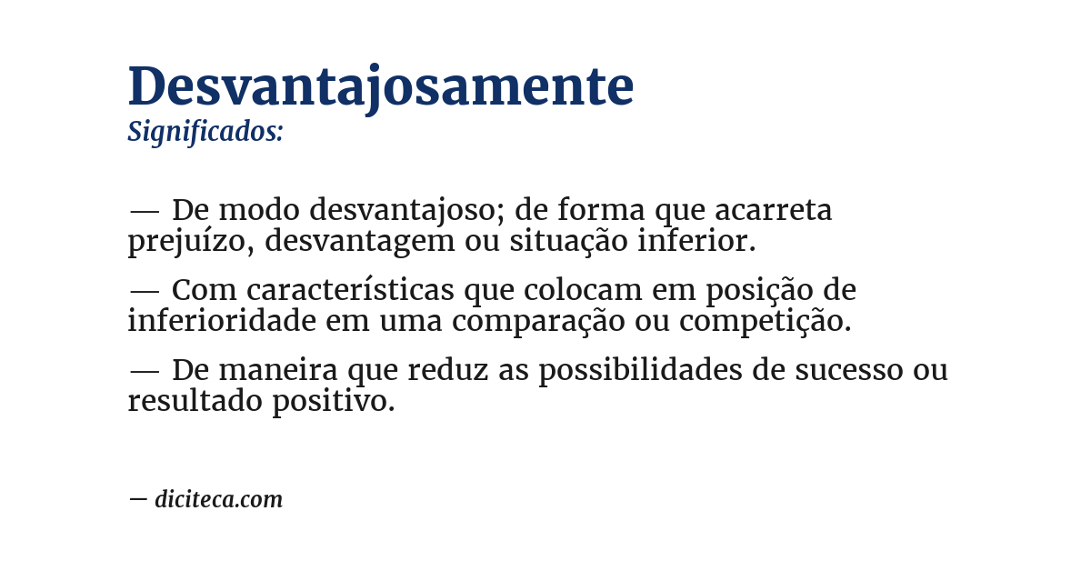 Significado de desvantajosamente