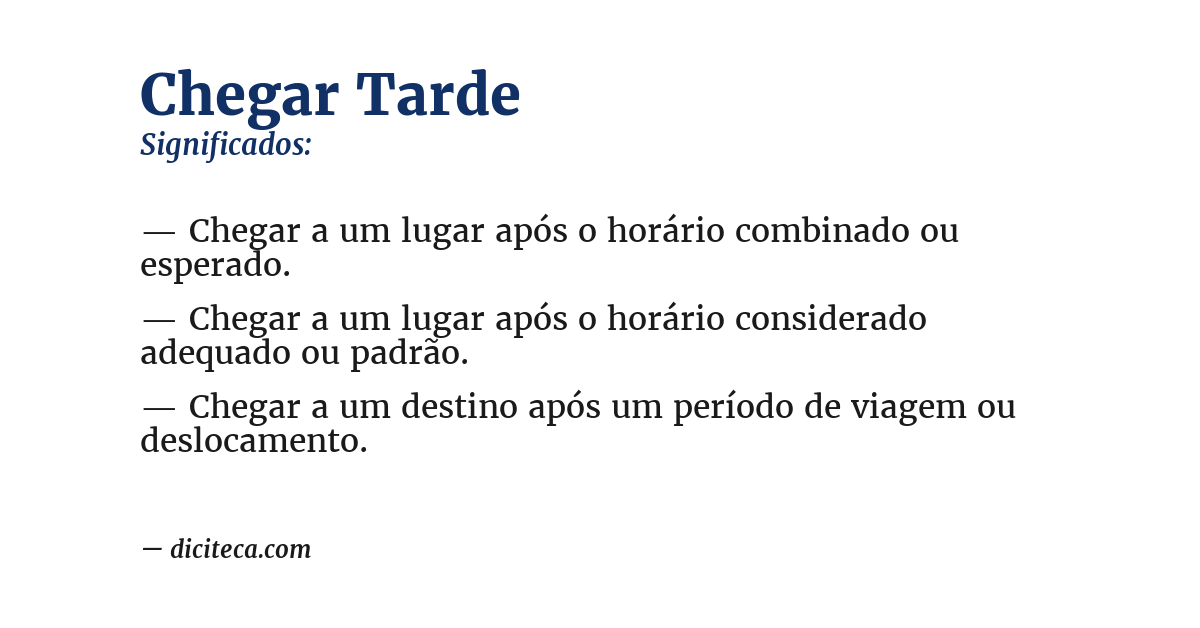 Significado de chegar tarde