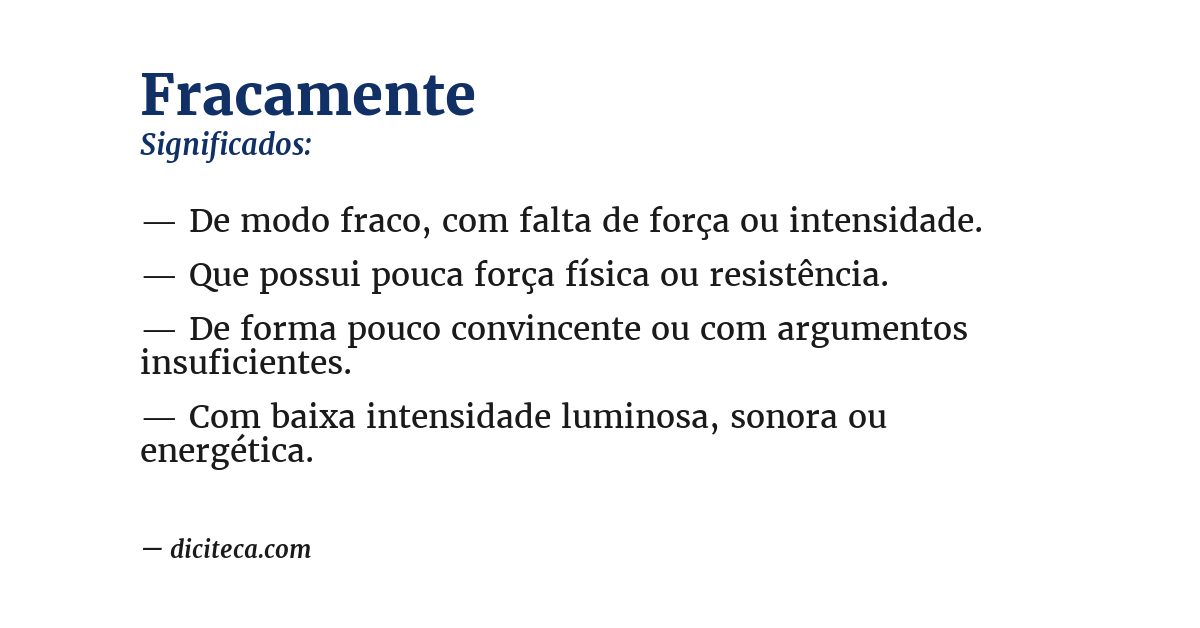 Significado de fracamente