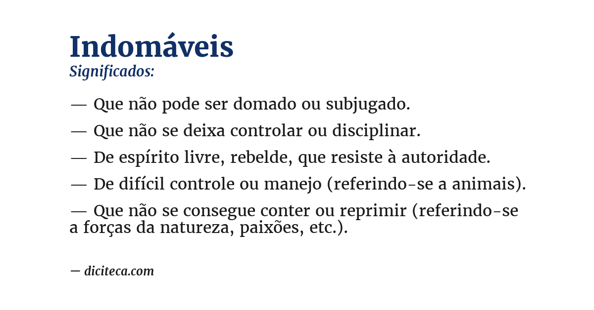 Significado de indomáveis
