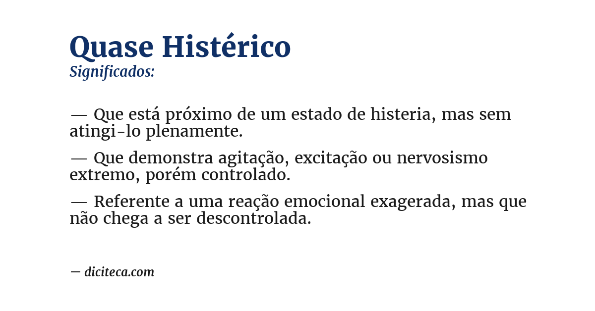 Significado de quase histérico