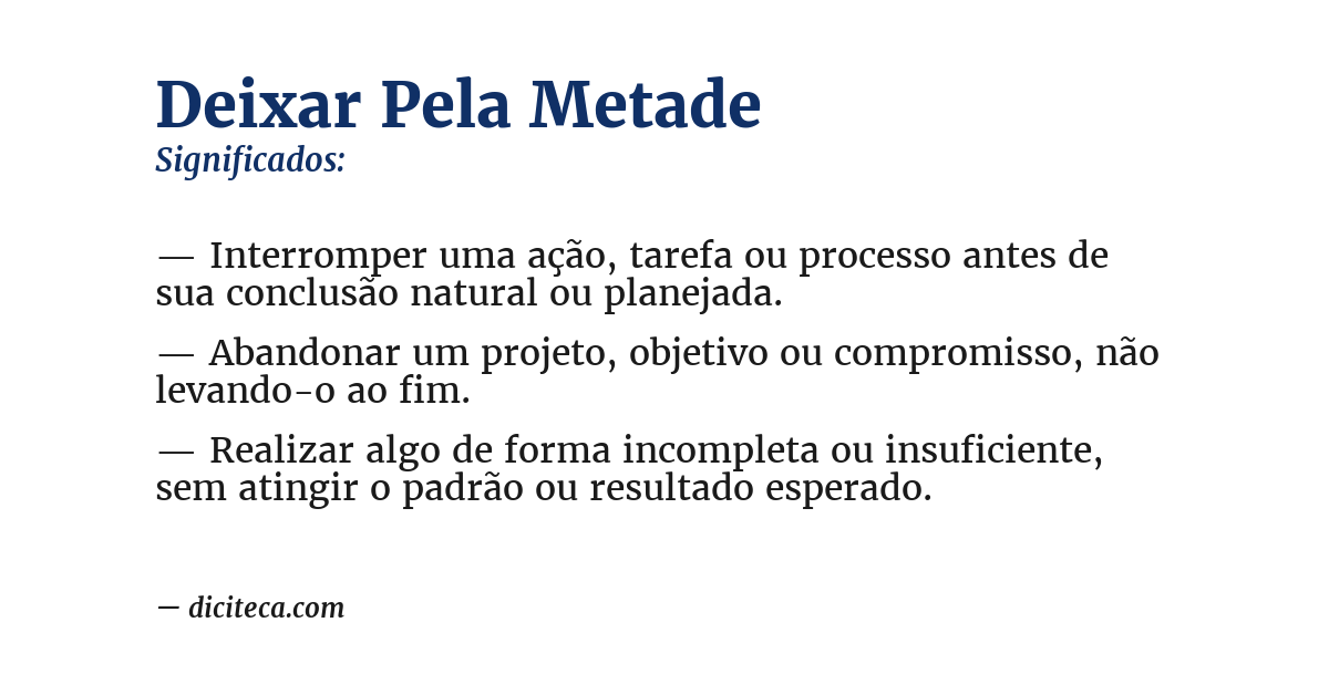 Significado de deixar pela metade