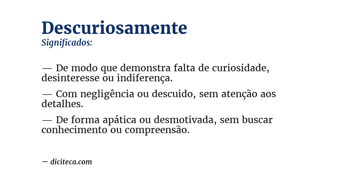 Significado de descuriosamente
