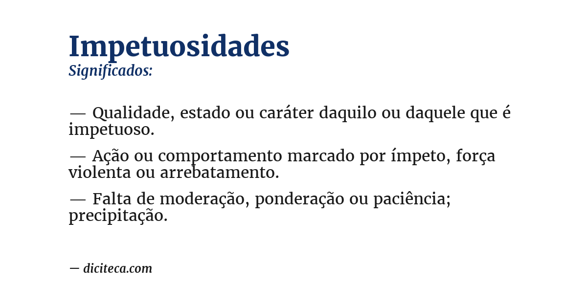 Significado de impetuosidades